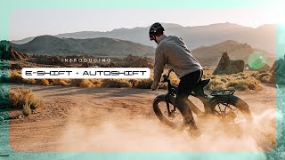  Introducing: E-Shift and AutoShift