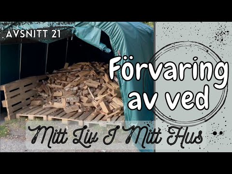 Avsnitt 21 - Förvaring av ved