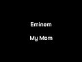 Eminem My Mom Lyrics