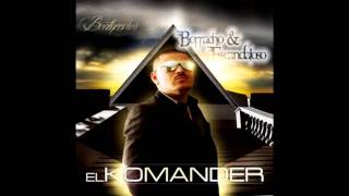 el Komander - Borracho y Escandaloso (2011)