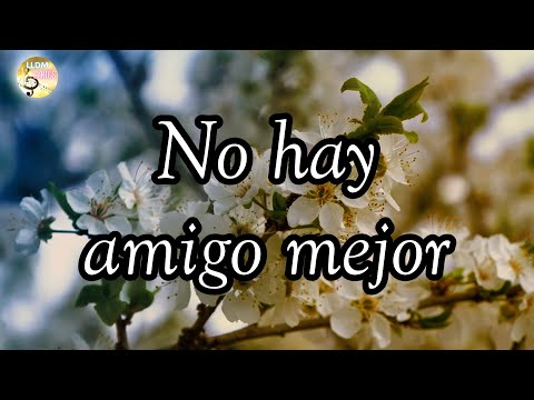 No hay amigo mejor LLDM (Letra, partitura y voces) 🎼​🎵​🎶​ Alabanzas de amor LLDM