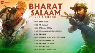 Bharat Salaam - Full Album  Best Patriotic Songs -