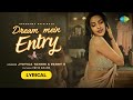Dream Mein Entry Jyotica Tangri Priya Anand Parry G Gourov Dasgupta Lyrical