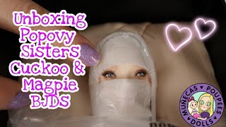 Unboxing Popovy Sisters Cuckoo &amp; Magpie Ball Jointed Dolls
