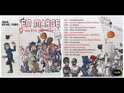 Aka Seul Two Feat DocBlack - La nuit " En marge "