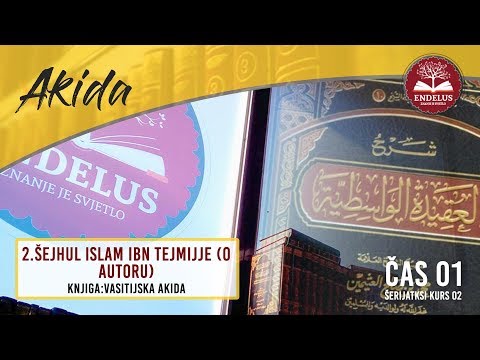 2.Šejhul Islam ibn Tejmijje (o autoru) | Čas 1 Vasitijska akida | dr.Zijad Ljakić