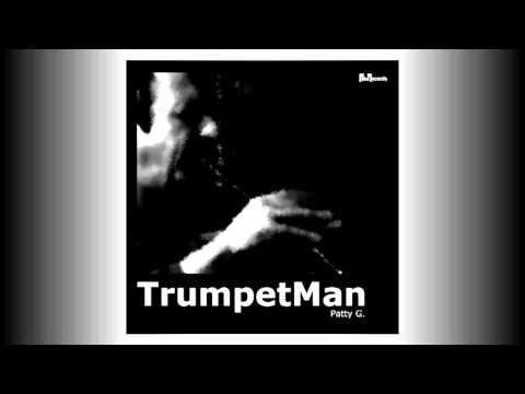 TrumpetMan (Patty G.)