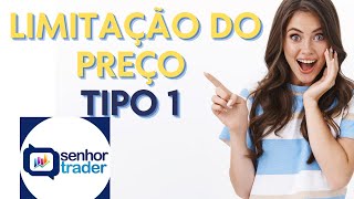 Limitação Do Preço Tipo 1 - Senhor Trader Lógica Do Preço