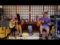 Rodrigo y Gabriela: Tiny Desk (Home) Concert