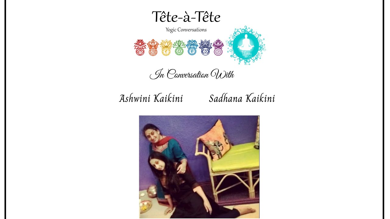 "Tête-à-tête" Season 2 - Episode 2 : Ashwini Kaikini in conversation with Sadhana Kaikini