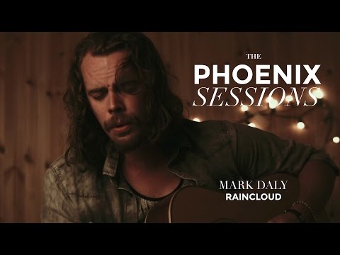 The Phoenix Sessions | Mark Daly | Rain Cloud