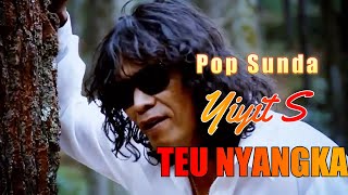 Download lagu TEU NYANGKA - Yiyit S Clip Video Pop Sunda Terbaru mp3