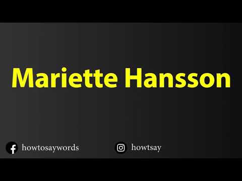 How To Pronounce Mariette Hansson