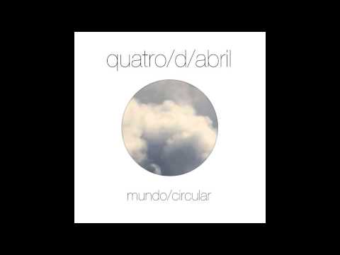Quatro D Abril - MUNDO CIRCULAR
