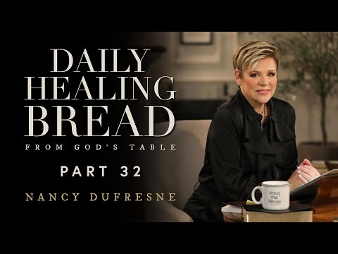 737 | Daily Healing Bread, Part 32