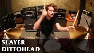SLAYER - DITTOHEAD - Drum Cover