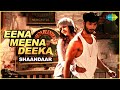 Eena Meena Deeka Alia Bhatt Shahid Kapoor Shaandaar Mikey McCleary Mix Full Video