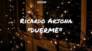 Duerme - Ricardo Arjona - Lyrics / Letra