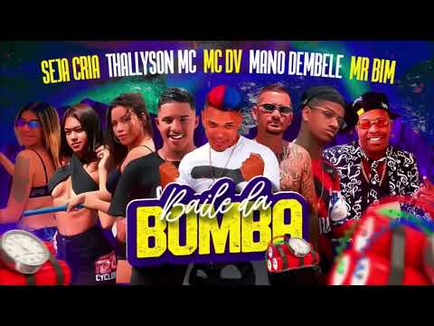 🔵BAILE DA BOMBA - SEJA CRIA - THALLYSON MC - MC DV - MANO DEMBELE - MR BIM - BREGA FUNK