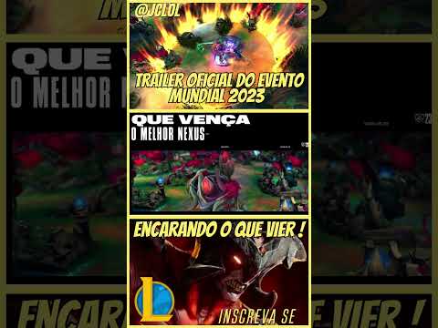 " Trailer oficial do evento Mundial 2023 _ Encarando o que vier " #leagueoflegends #jclol