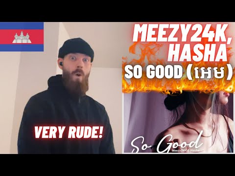 [HYPE UK 🇬🇧 REACTION!] 🇰🇭 Meezy24k, Hasha - So Good (អេម)