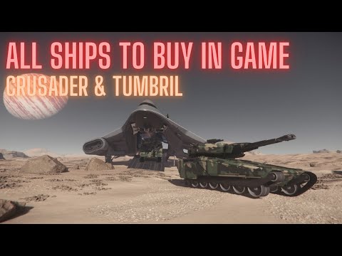 All Ships to Buy in Star Citizen - Crusader Industries & Tumbril Land Systems