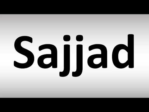 How to Pronounce Sajjad