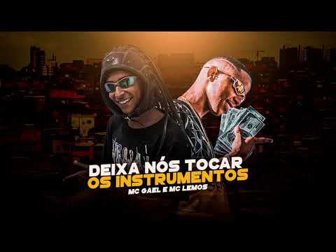 MC Lemos e MC Gael - Deixa Nós Tocar os Instrumentos (Áudio Oficial)