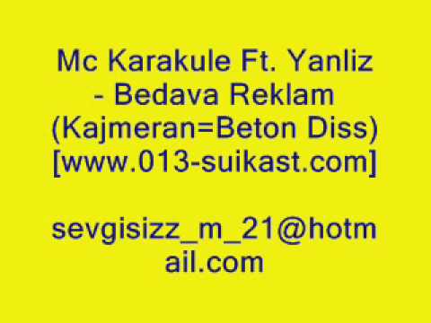 Mc Karakule Ft  Yanliz   Bedava Reklam Kajmeran=Beton Diss ww