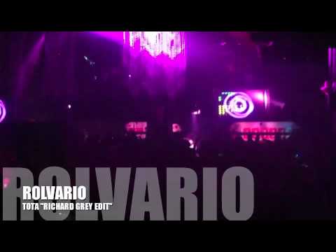 Rolvario "TOTA" (Richard Grey edit)