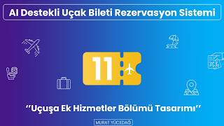 AI Destekli Uçak Bileti Rezervasyon Sistemi #11 - Uçuşa Ek Hizmetler Bölümü Tasa
