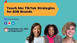 Teach Me: TikTok Strategies for B2B brands