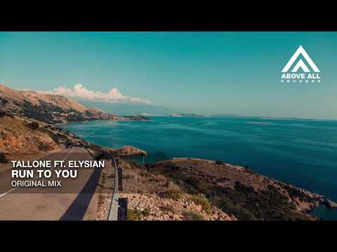 Tallone ft Elysian - Run to You (Original Mix)
