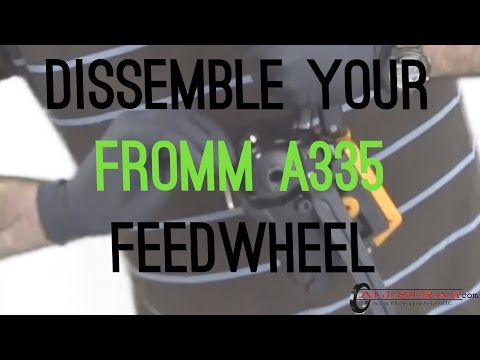How to Dissemble your A335 Feedwheel