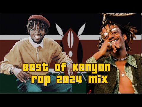 BEST OF KENYAN RAP MIX 2024 - Kahush, Sabi Wu, Boutrose, Bien,Ajay Charisma, Njerae, Bey t.