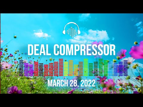 Music Software News & Sales for March 28, 2022 - Deal Compressor Show