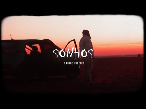 Caíque Ribeiro - SONHOS (Vídeoclipe Oficial)
