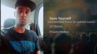 12 Stones - Save Yourself (Instrumental Cover) New Álbum Picture Perfect ,By Gabriel Santos