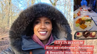 HOW WE CELEBRATED CHRISTMAS |DAYS OF MY LIFE IN BELGIUM|FAMILY DINNER|NATURE WALKS AND LOTS OF FOOD