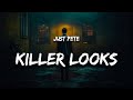 Just Pete Killer Looks Lyrics