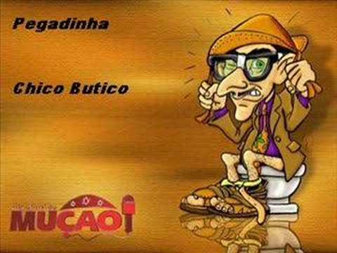 Pegadinha do Mução - Chico Butico