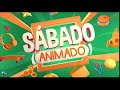 VINHETA SABADO ANIMADO 2020
