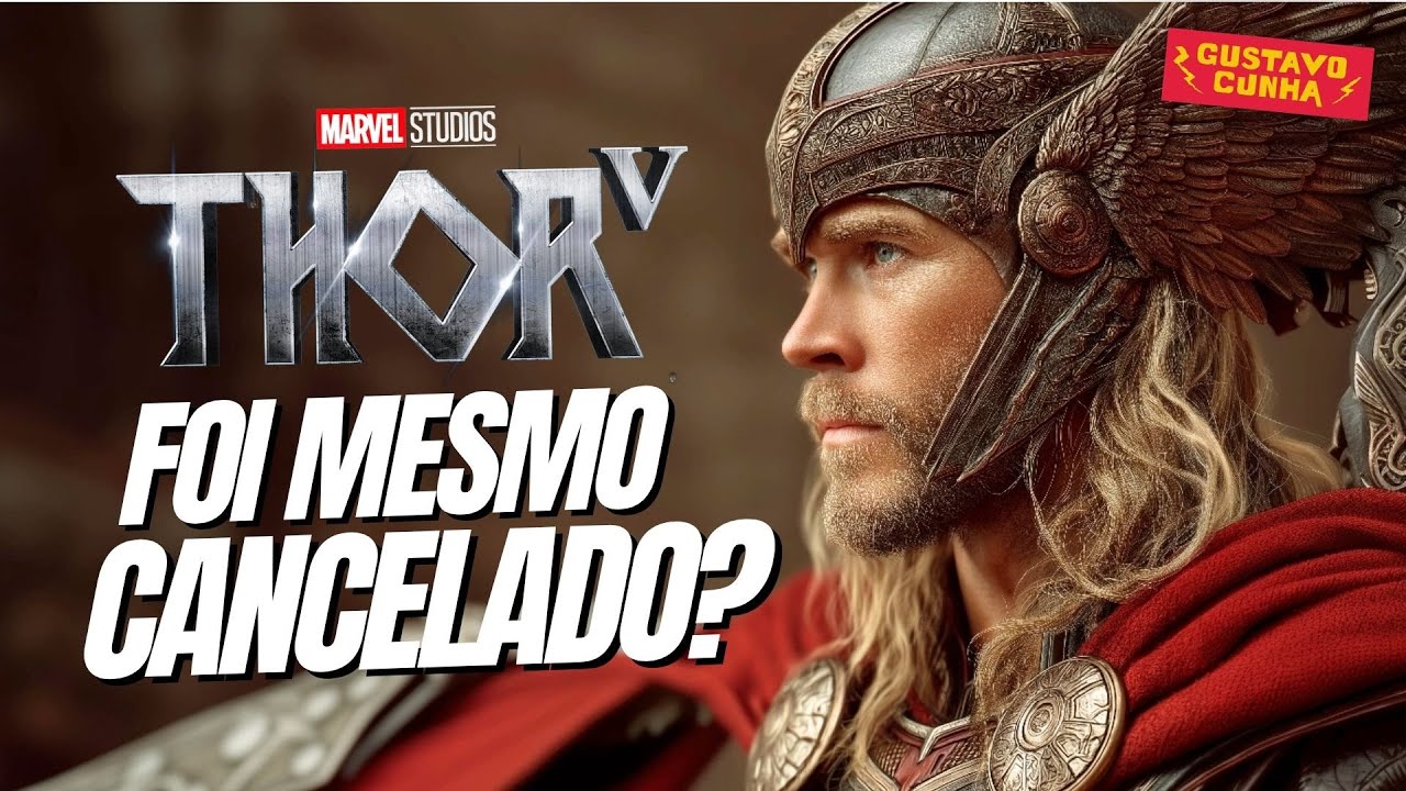 THOR 5 - FOI CANCELADO?