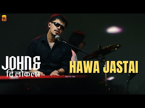 HAWA JASTAI || JOHN AND THE LOCALS || WITH LIVE AUDIO