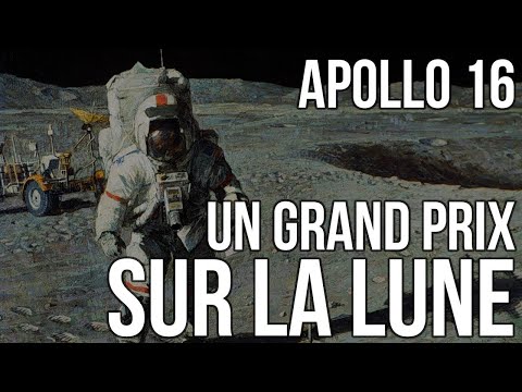 🚀 Apollo 16 - Un Grand Prix sur la Lune (avec Charlie Duke)