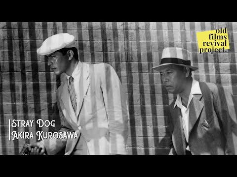 Stray Dog - Akira Kurosawa | 1949