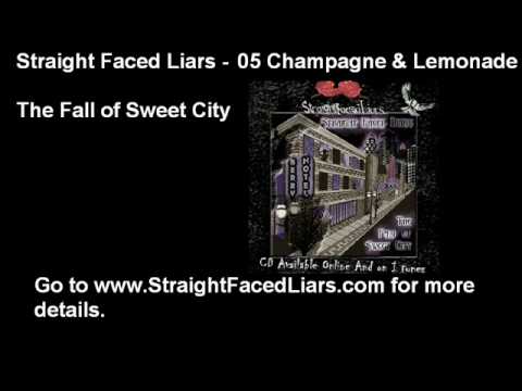 Straight Faced Liars - Champagne & Lemonade