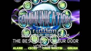 Kiss - Alaine - Communication Riddim - New Tune 2011 Reggae