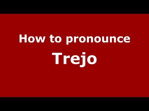 How to pronounce Trejo (Spanish/Argentina) - PronounceNames.com