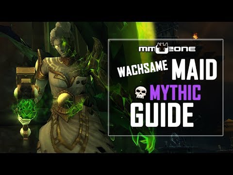 Wachsame Maid / Maiden of Vigilance MYTHIC Guide - Grabmal des Sargeras / Tomb of Sargeras